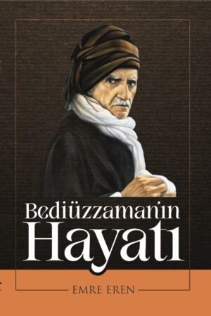 Bediüzzaman’ın Hayatı